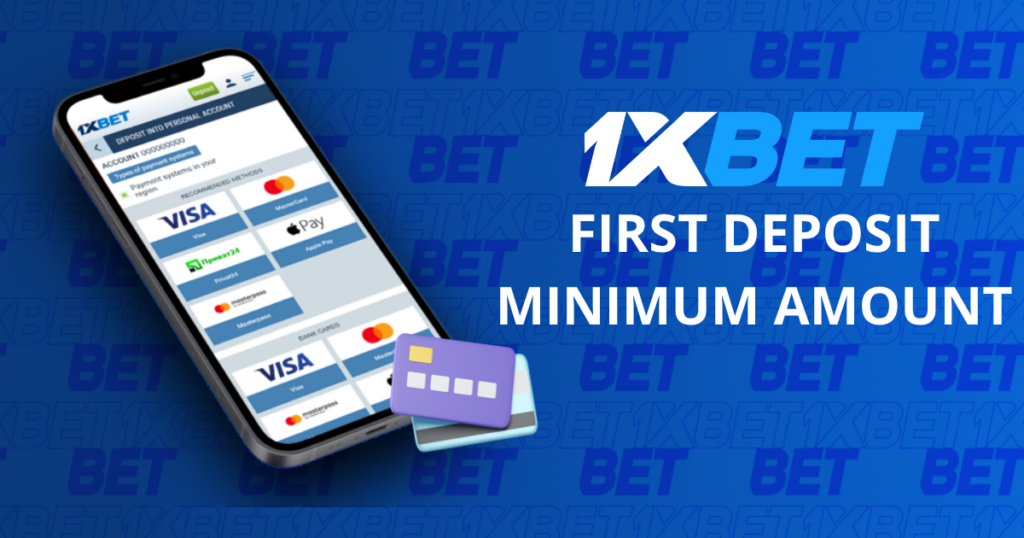 1xBet first deposit minimum amount