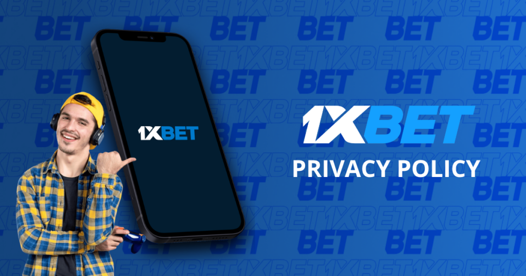 1xBet Privacy Policy